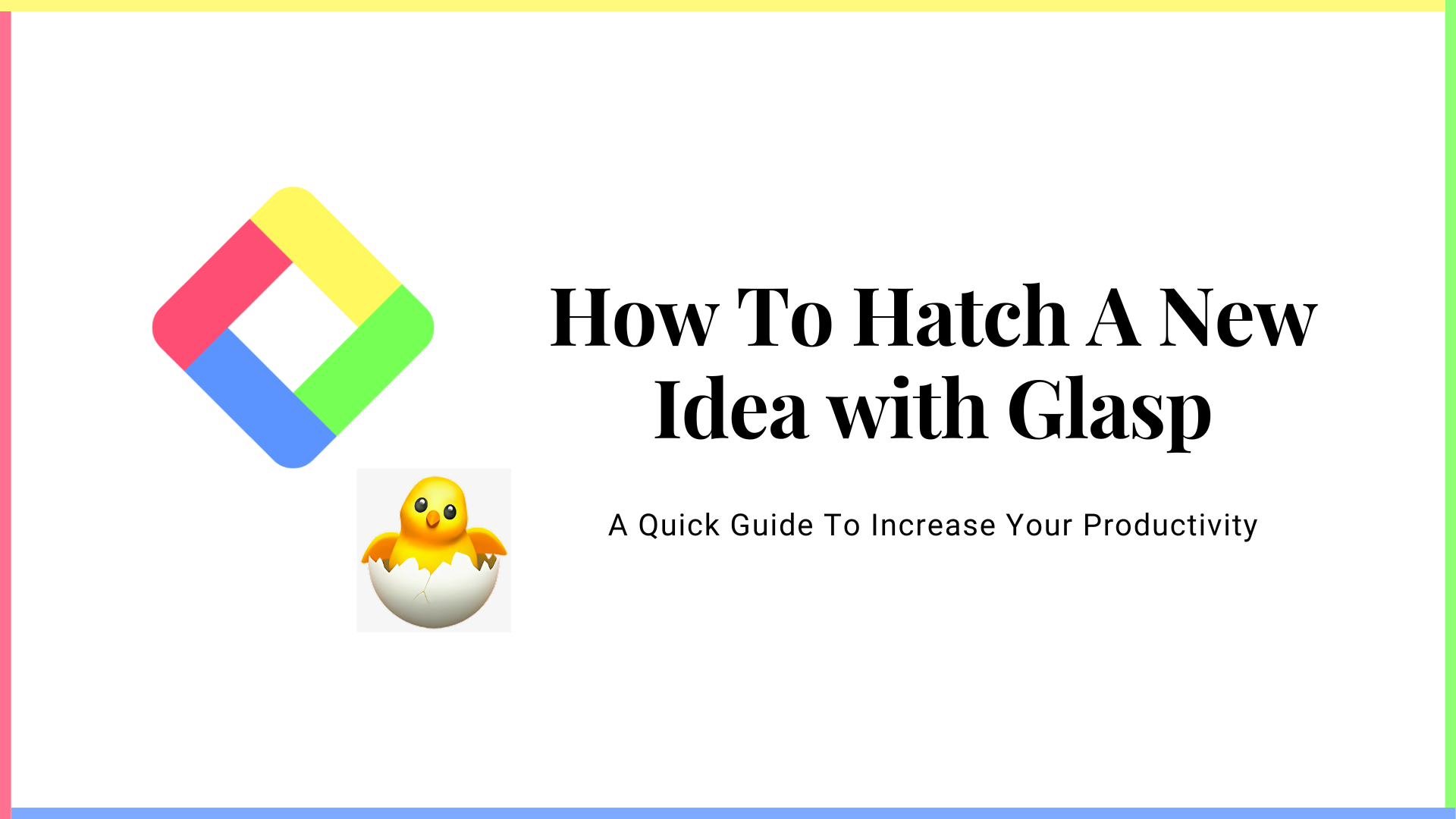 How To Hatch A New Idea On Glasp