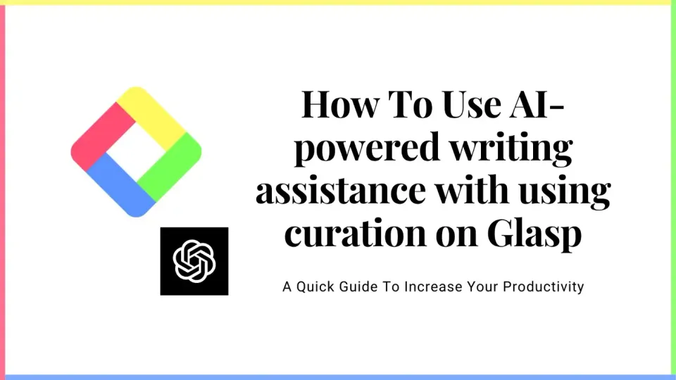 How to use AI-powered writing assistance with using curation data