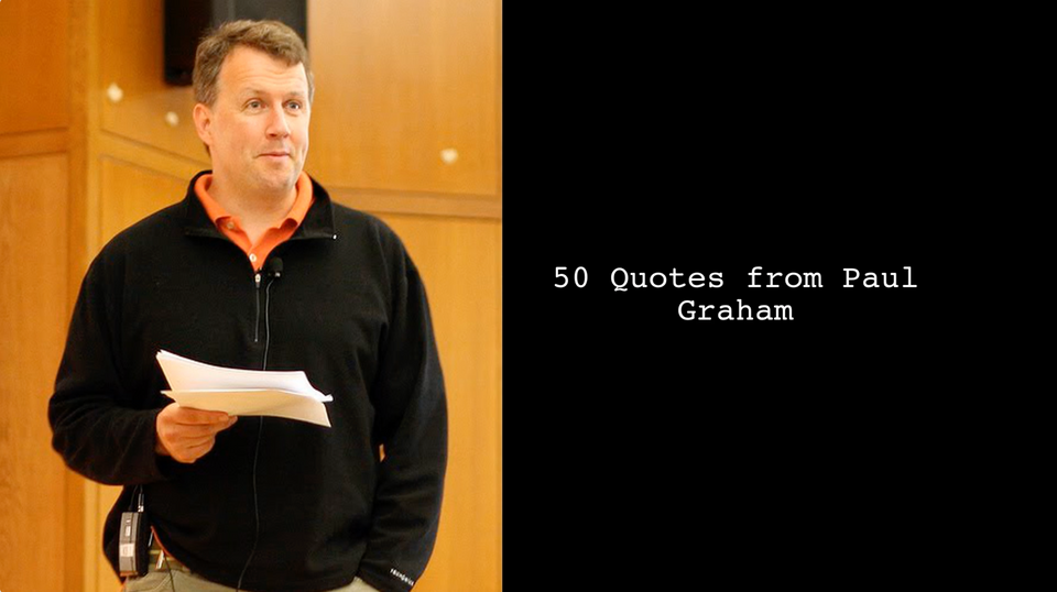 50 Quotes from Paul Graham