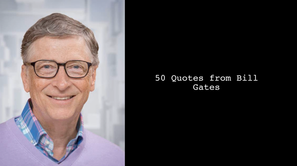50 Quotes from Bill Gates