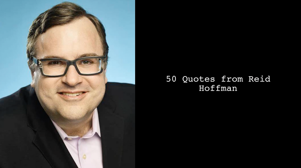 50 Quotes from Reid Hoffman