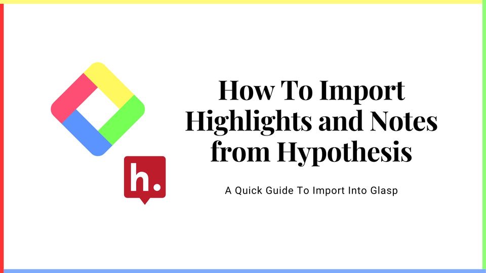 How to import highlights from Hypothesis into Glasp