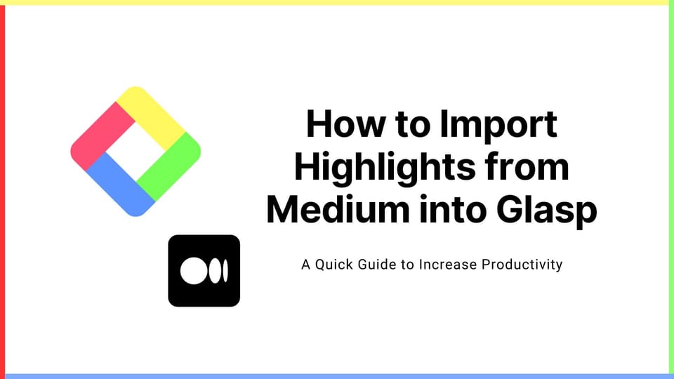 How to Import Highlights from Medium into Glasp