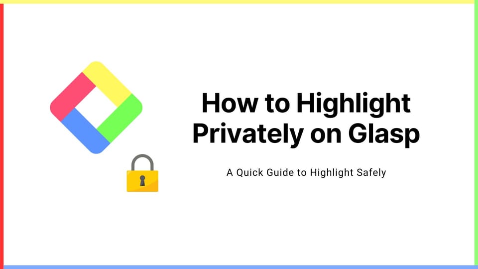 How to Highlight Privately on Glasp