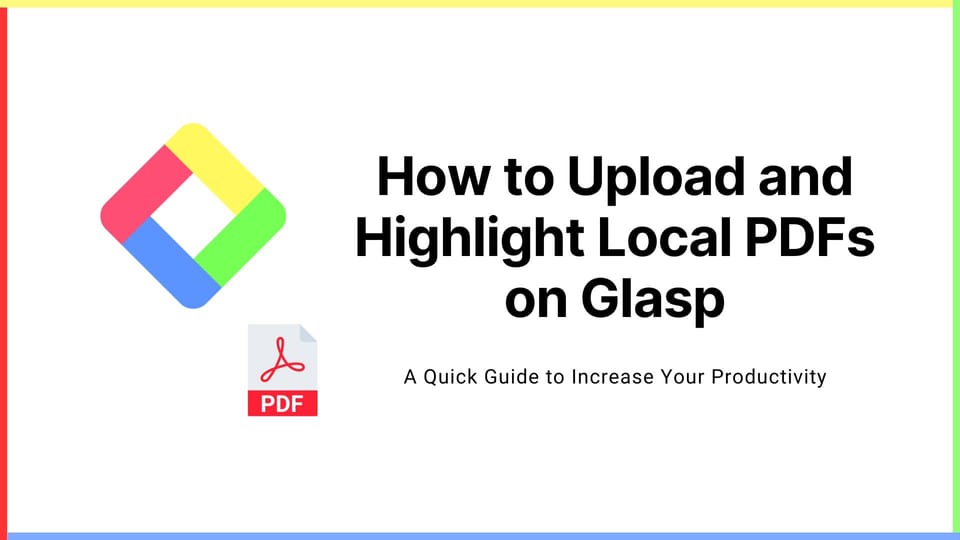 How to Upload and Highlight Local PDFs on Glasp