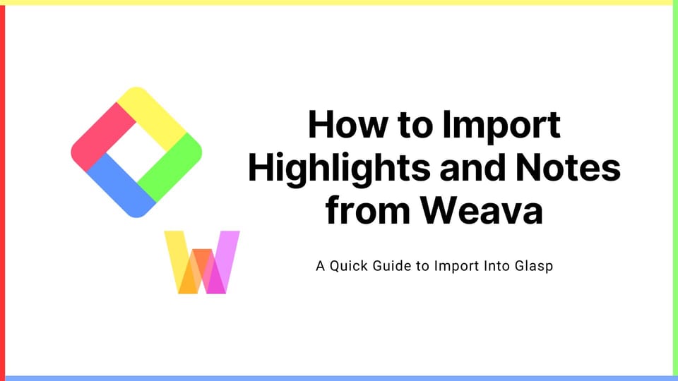 How to Import Highlights from Weava into Glasp