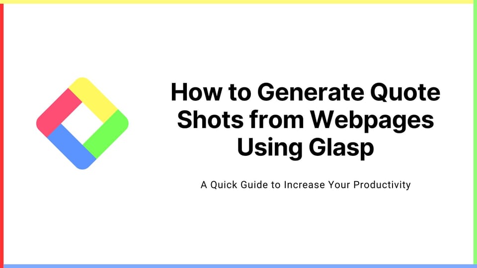 How to Generate Quote Shots from Webpages Using Glasp