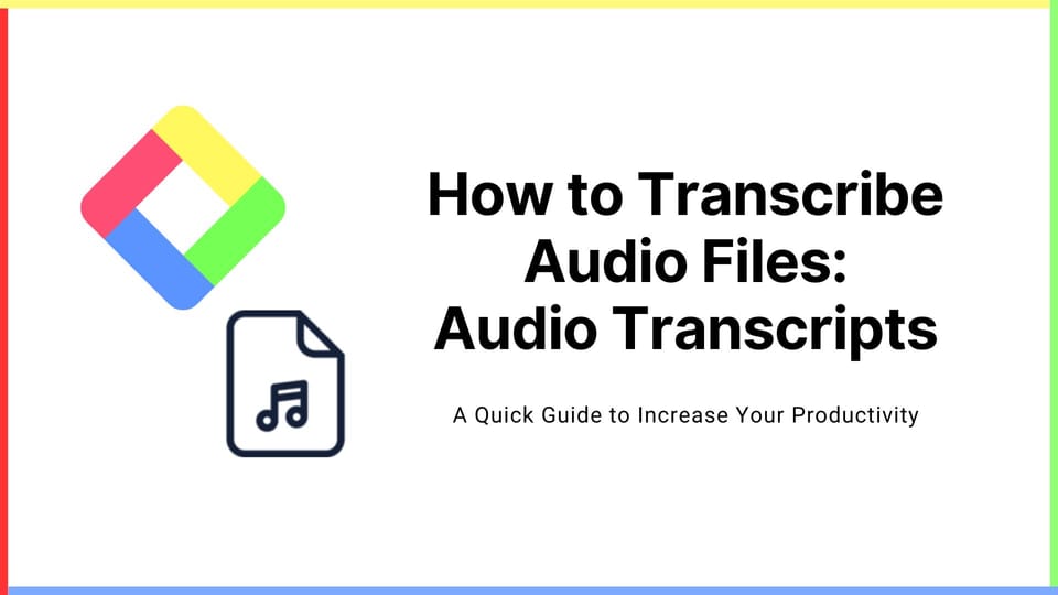 How to Transcribe Audio Files: Audio Transcripts