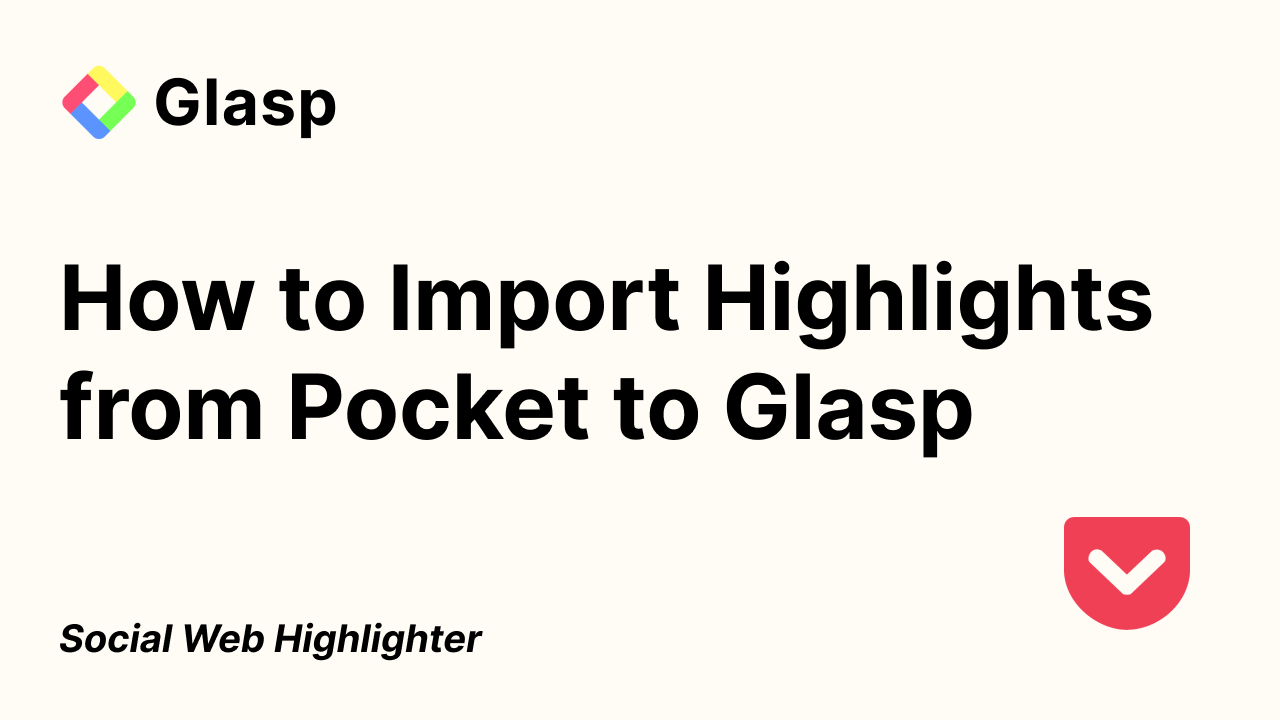How to Import Highlights from Pocket to Glasp