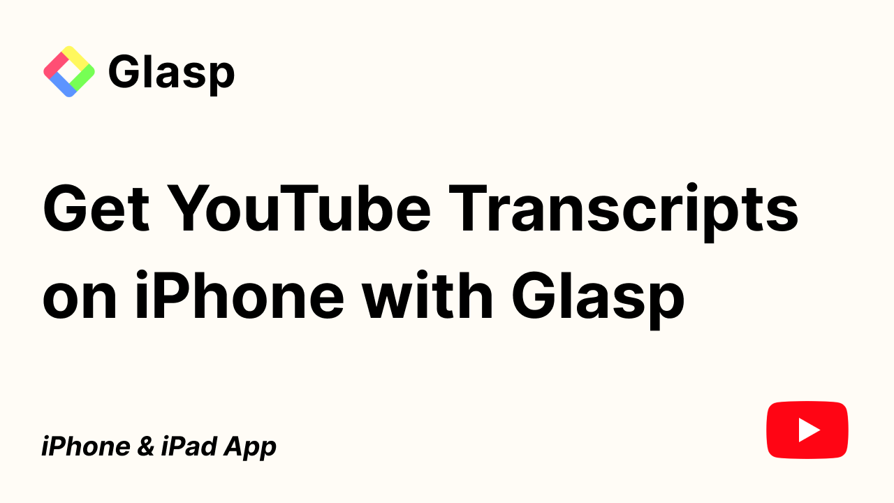 How to Get YouTube Transcripts on iPhone with Glasp